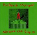 Wyatt Robert - Nothing Can Stop Us LP