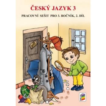 Český jazyk 3 - Pracovní sešit pro 3. ročník, 2. díl