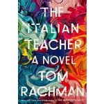 The Italian Teacher - Tom Rachman – Hledejceny.cz