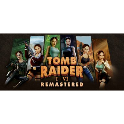 Tomb Raider 1 - 6 Remastered – Sleviste.cz