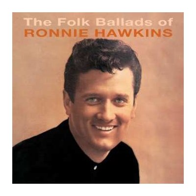 Ronnie Hawkins - The Folk Ballads Of Ronnie Hawkins CD – Zboží Mobilmania