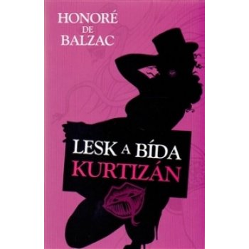 Lesk a Bída Kurtizán - de Balzac Honoré