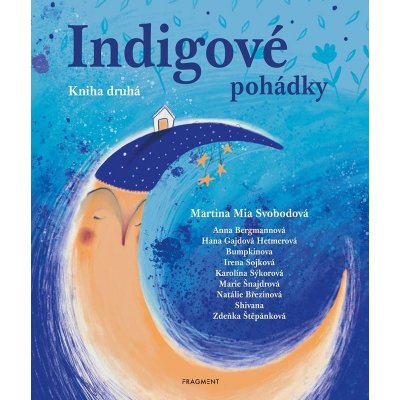 Indigové pohádky - Kniha druhá - Martina Mia Svobodová – Hledejceny.cz