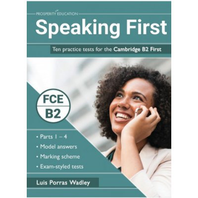 Speaking First: Ten practice tests for the Cambridge B2 First