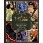 The Fellowship of the Knits: Lord of the Rings: The Unofficial Knitting Book – Hledejceny.cz