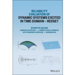 Reliability Evaluation of Dynamic Systems Excited in Time Domain - Redset: Alternative to Random Vibration and Simulation Haldar AchintyaPevná vazba – Hledejceny.cz