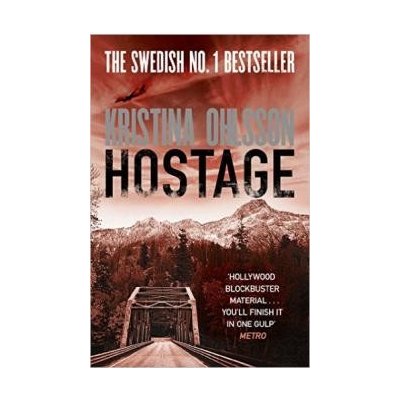 Hostage - Kristina Ohlsson - Paperback – Hledejceny.cz