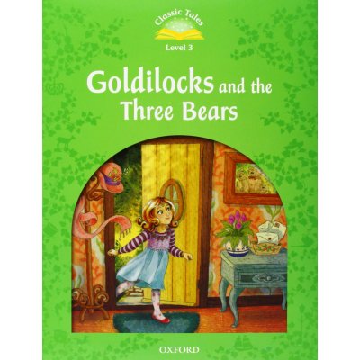 Classic Tales: Elementary 1: Goldilocks and the Three Bears Pack – Zboží Mobilmania