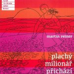 Plachý milionář přichází - Martin Reiner - čte Igor Bareš – Hledejceny.cz