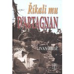 Říkali mu D´Artagnan Ivan Brož – Hledejceny.cz