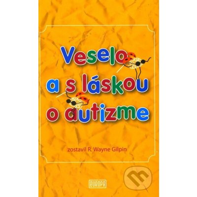 Veselo a s láskou o autizme – Zbozi.Blesk.cz