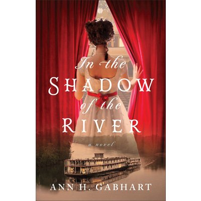 In the Shadow of the River Gabhart Ann H.Paperback