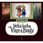 Velká kniha Vlase a Brady - František Skála – Hledejceny.cz