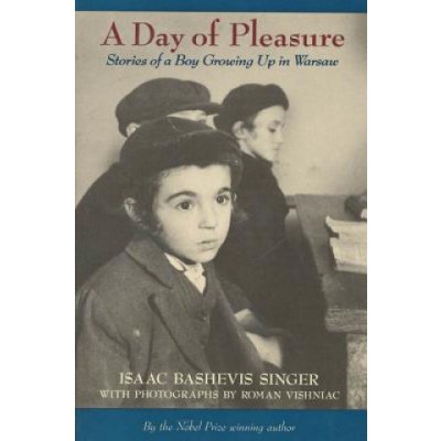 A Day of Pleasure: Stories of a Boy Growing Up in Warsaw Singer Isaac BashevisPaperback – Hledejceny.cz