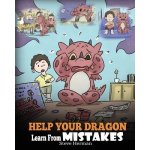 Help Your Dragon Learn From Mistakes: Teach Your Dragon It's OK to Make Mistakes. A Cute Children Story To Teach Kids About Perfectionism and How To A Herman StevePaperback – Hledejceny.cz