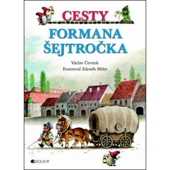 CESTY FORMANA ŠEJTROČKA