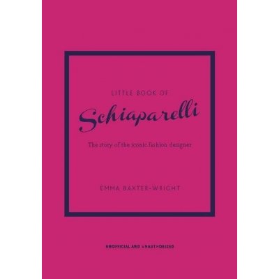 Little Book of Schiaparelli - Emma Baxter-Wright – Zboží Mobilmania