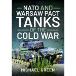 NATO and Warsaw Pact Tanks of the Cold War - Green Michael – Zboží Dáma