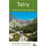 Tatry: Vysoké, Belianske, Západné - Juraj Kuchárik – Hledejceny.cz