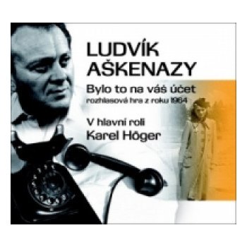 Bylo to na váš účet - Ludvík Aškenazy