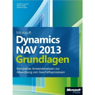 Microsoft Dynamics NAV 2013 - Grundlagen - Michael Gayer