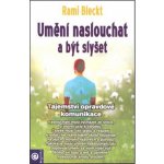 Umění naslouchat a být slyšet - Rami Bleckt – Hledejceny.cz