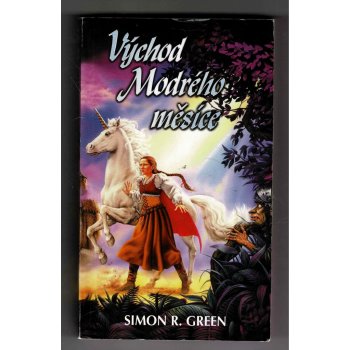 Východ modrého měsíce - Simon Richard Green