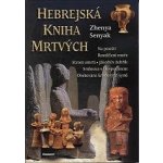 Hebrejská kniha mrtvých - Zhenya Senyak – Hledejceny.cz