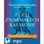 Duch znojemských katakomb - Vondruška Vlastimil – Hledejceny.cz