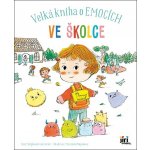 Velká kniha o emocích Ve školce – Hledejceny.cz