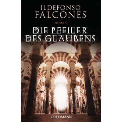 Falcones I. - Die Pfeiler des Glaubens