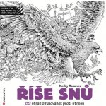 Říše snů 89 stran omalovánek proti stresu Kerby Rosanes – Sleviste.cz