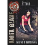 Střela - Laurell K. Hamiltonová – Hledejceny.cz