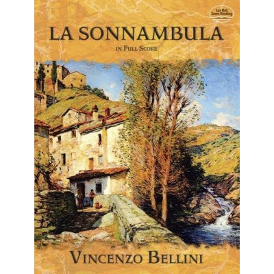 Vincenzo Bellini La Sonnambula In Full Score noty partitura – Hledejceny.cz