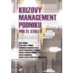 Krizový management podniku pro 21. století - Šárka Zapletalová – Hledejceny.cz