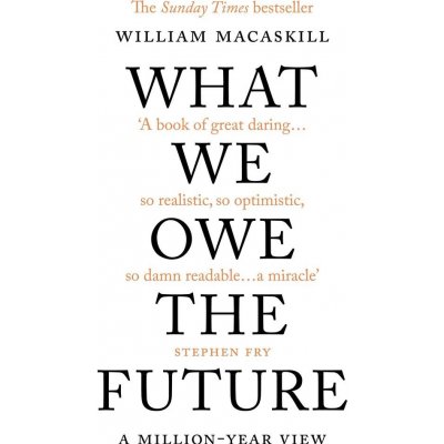 What We Owe The Future - William MacAskill