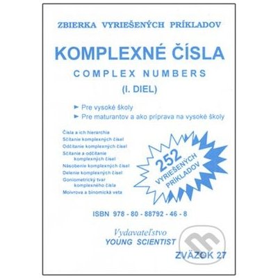 Komplexné čísla I.diel - Zbierka vyriešených príkladov - Marián Olejár, Marián Olejár jr. – Hledejceny.cz
