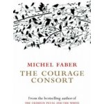 The Courage Consort - M. Faber – Hledejceny.cz