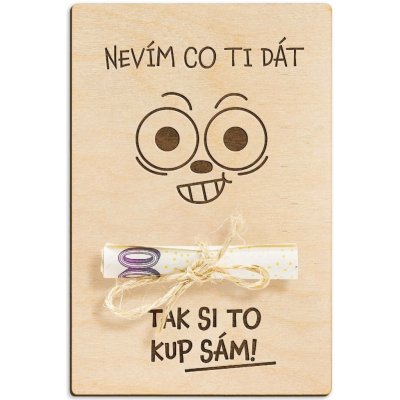 Dřevěná dárková karta na peníze - Nevím co ti dát, tak si to kup sám – Hledejceny.cz