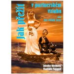 Jak přežít v partnerském vztahu aneb Jak zvládat krize - Zdenka Blechová – Zbozi.Blesk.cz