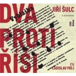 Dva proti Říši - Jiří Šulc - čte Ladislav Frej – Zboží Dáma
