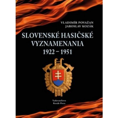 Hasičské vyznamenania na Slovensku 1922 - 1951 - Vladimír Považan