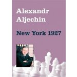 Alexandr Aljechin - New York 1927 - Alexandr Aljechin – Zboží Mobilmania