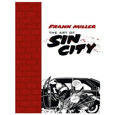 The Art of Sin City - Frank Miller