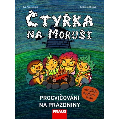 Čtyřka na Moruši - Procvičování na prázdniny - Eva Papoušková – Hledejceny.cz