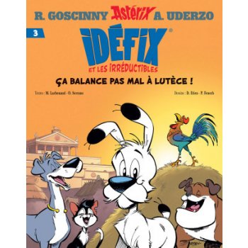 Idéfix et les Irréductibles Tome 3 - Ça balance pas mal à Lutèce !