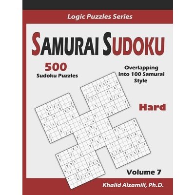 Samurai Sudoku: 500 Hard Sudoku Puzzles Overlapping into 100 Samurai Style Alzamili KhalidPaperback