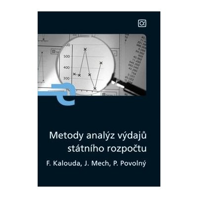 Metody analýz výdajů státního rozpočtu - František Kalouda – Hledejceny.cz