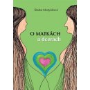 Kniha O MATKÁCH a dcerách - Beáta Matýášová