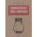 Domácnost bez odpadu - Bea Johnson